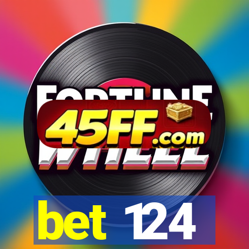 bet 124